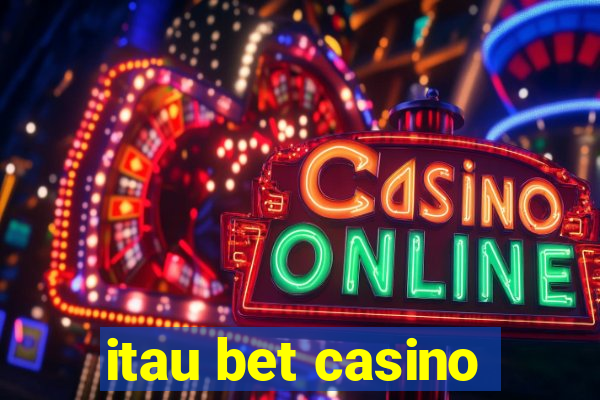 itau bet casino