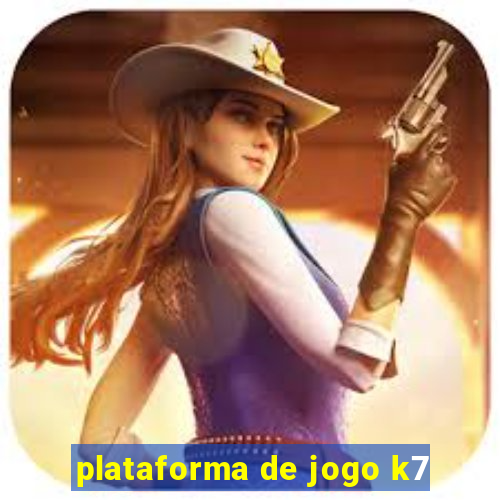 plataforma de jogo k7