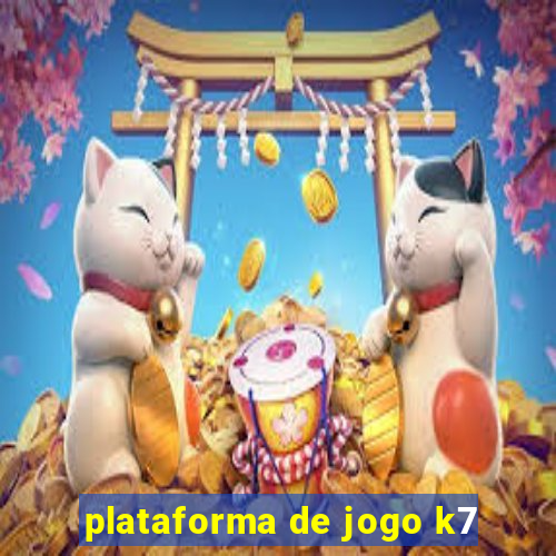 plataforma de jogo k7