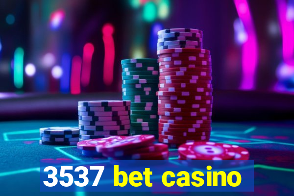 3537 bet casino