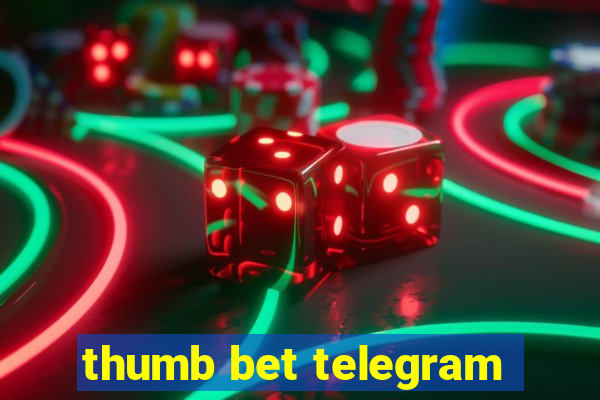 thumb bet telegram