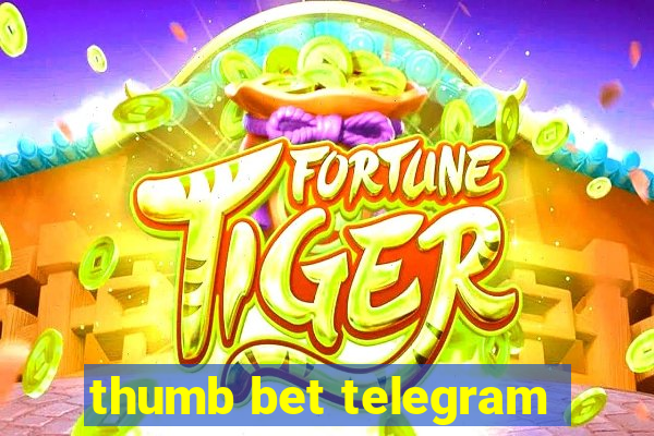 thumb bet telegram