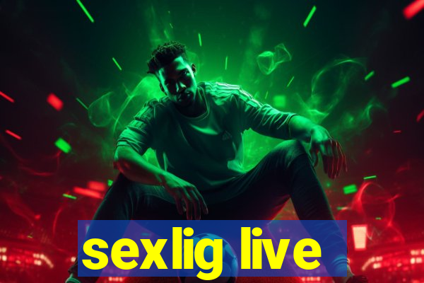 sexlig live