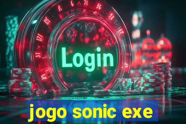 jogo sonic exe