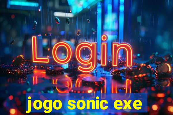 jogo sonic exe