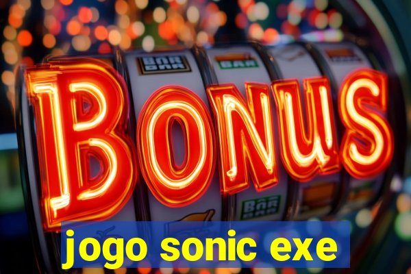 jogo sonic exe