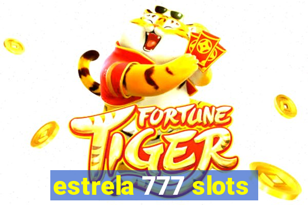 estrela 777 slots