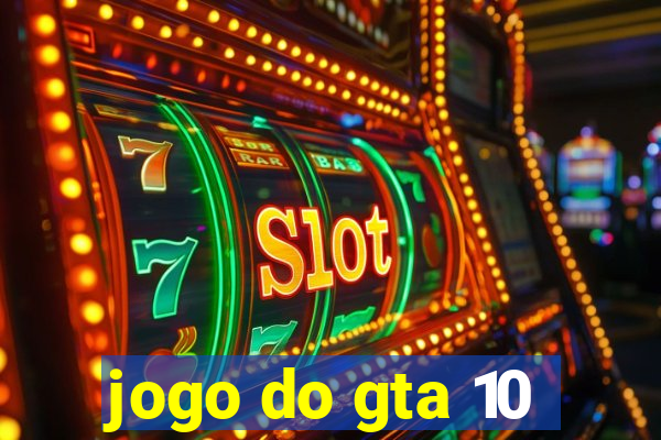 jogo do gta 10