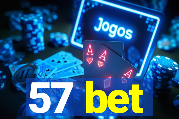 57 bet