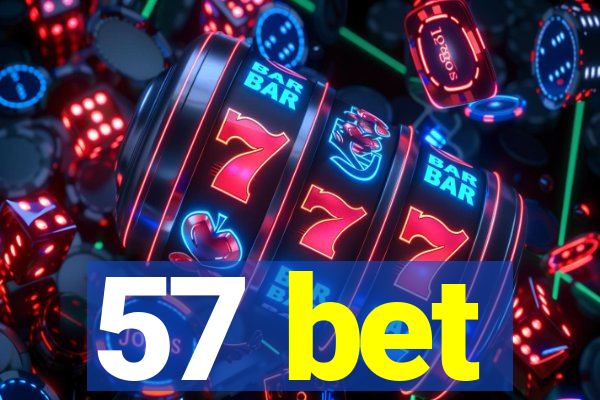 57 bet