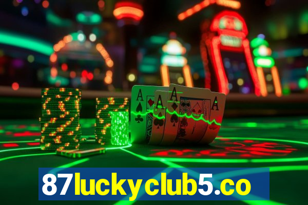 87luckyclub5.com