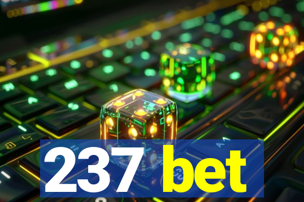 237 bet