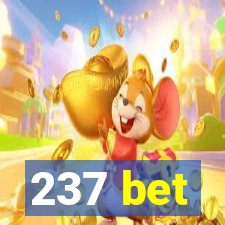 237 bet