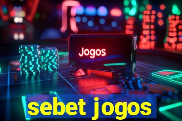 sebet jogos