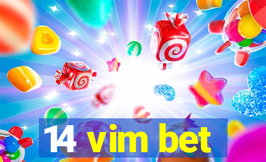 14 vim bet