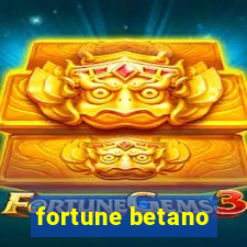 fortune betano