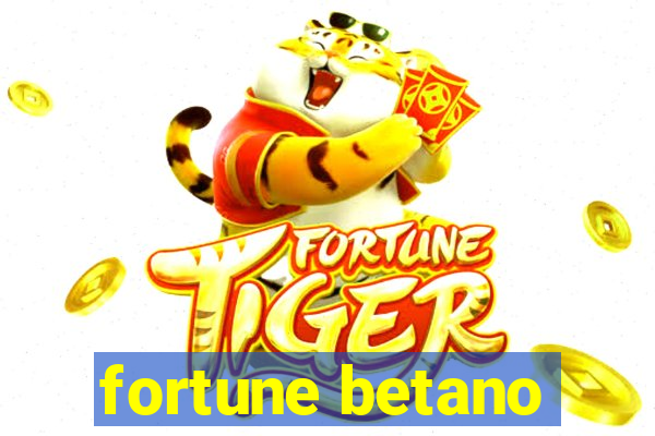 fortune betano