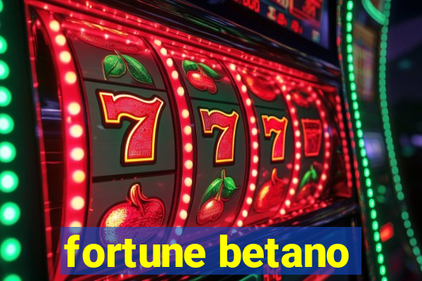 fortune betano