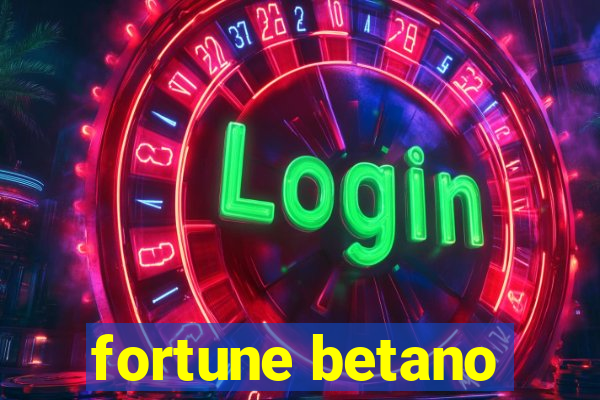 fortune betano