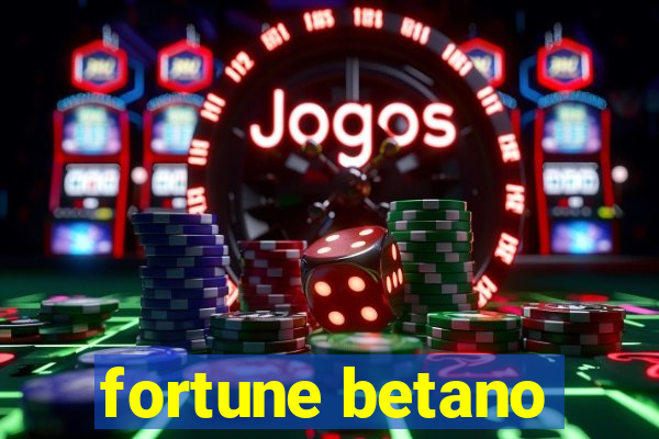 fortune betano