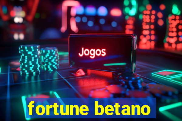 fortune betano