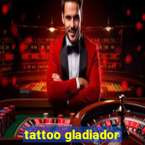 tattoo gladiador