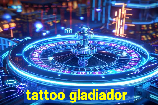 tattoo gladiador