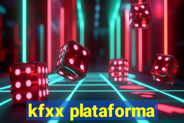 kfxx plataforma