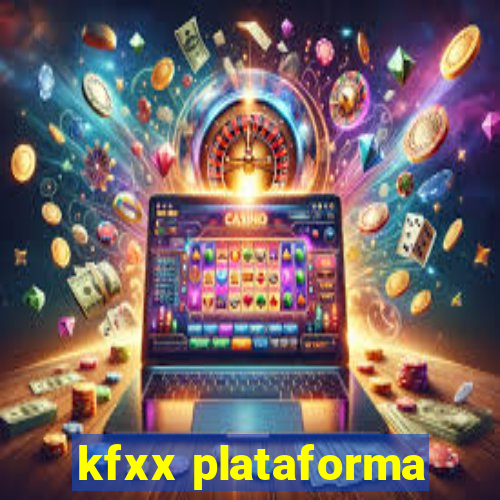 kfxx plataforma