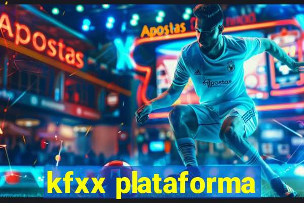 kfxx plataforma