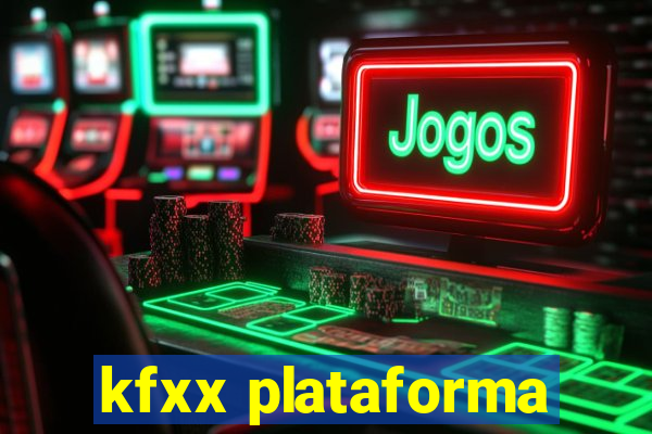 kfxx plataforma