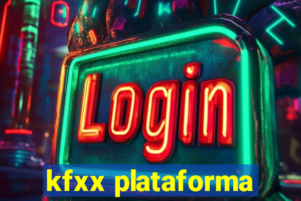 kfxx plataforma