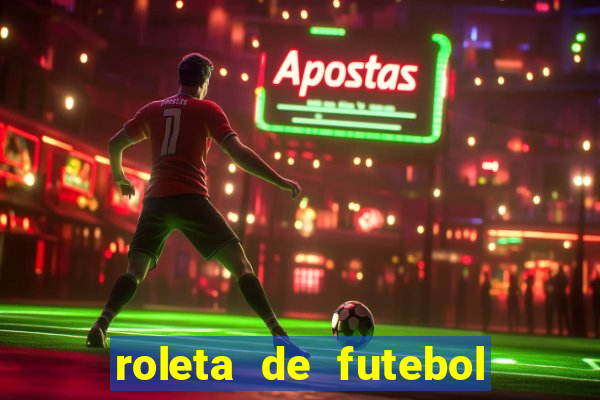 roleta de futebol carreira roleta de jogadores de futebol