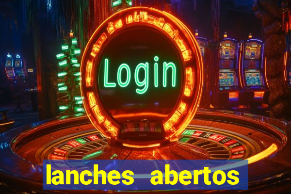 lanches abertos agora perto de mim