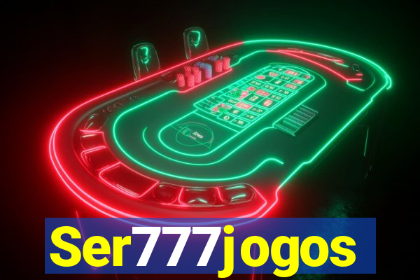 Ser777jogos