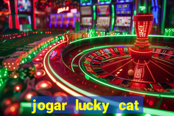 jogar lucky cat modo demo