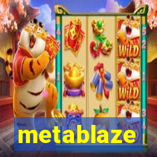 metablaze