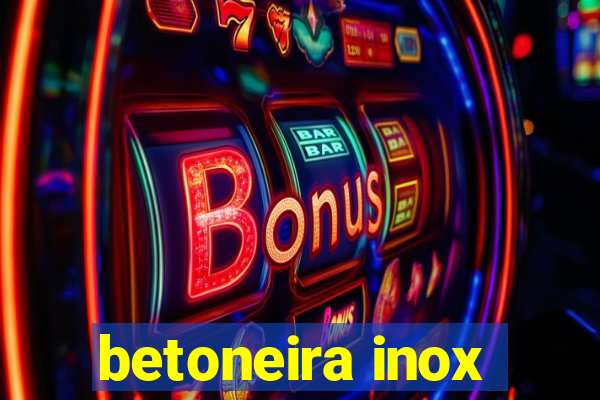 betoneira inox