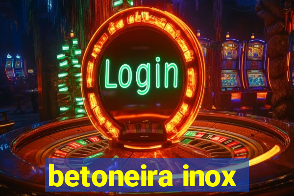 betoneira inox