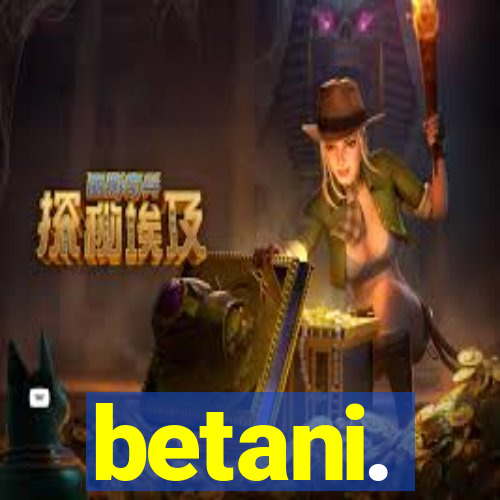 betani.