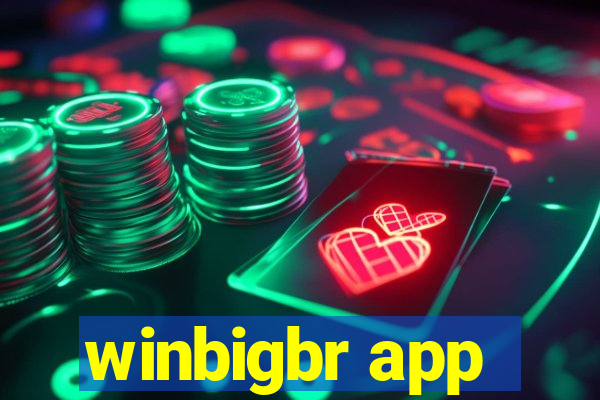 winbigbr app