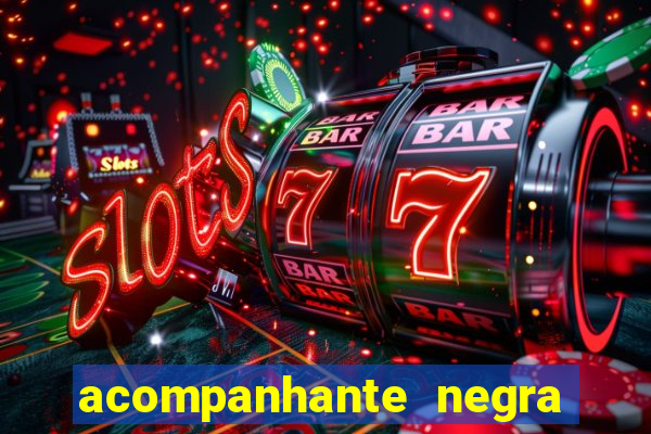 acompanhante negra sao paulo