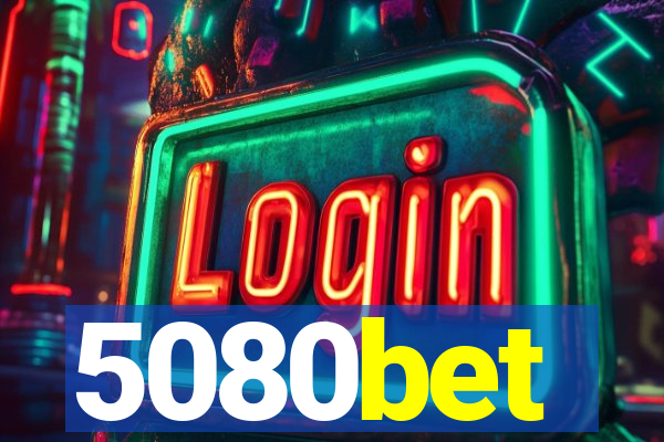 5080bet