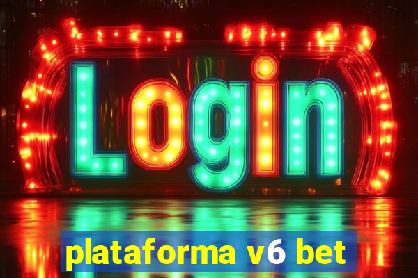 plataforma v6 bet