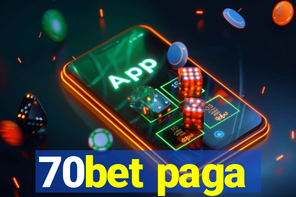 70bet paga