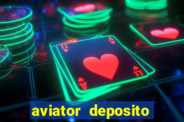 aviator deposito minimo 1 real