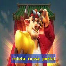 roleta russa portal do zacarias