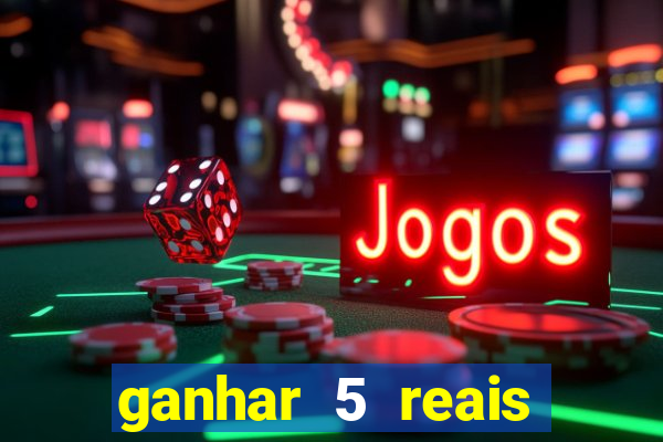 ganhar 5 reais agora pix