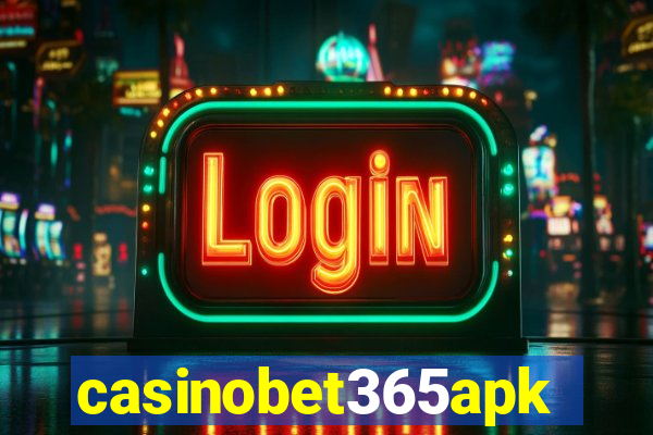 casinobet365apk