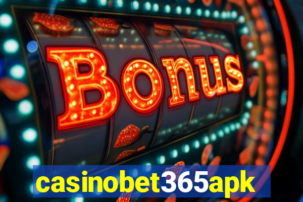 casinobet365apk